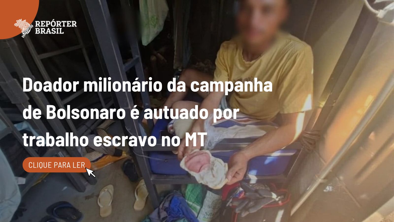 Doador milionário da campanha de Bolsonaro é autuado por trabalho escravo no MT